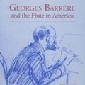Georges Barrère and the Flute in America (ship US)